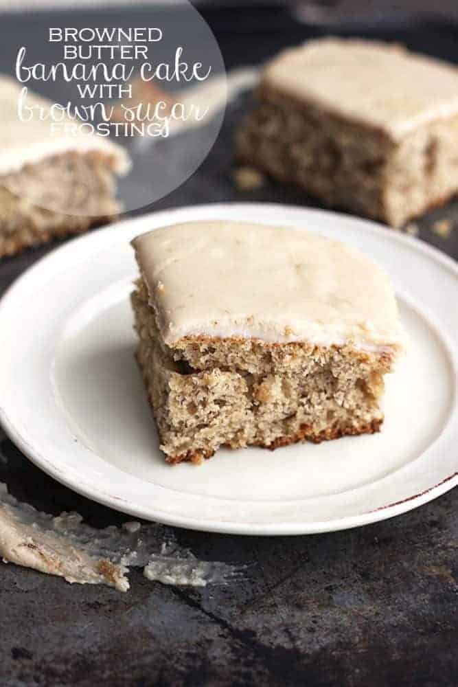 Moist browned butter banana cake with a sweet and simple brown sugar frosting! The perfect way to use up those browning bananas on your counter! A slice of Browned Butter Banana Cake with Brown Sugar Frosting on a white plate.