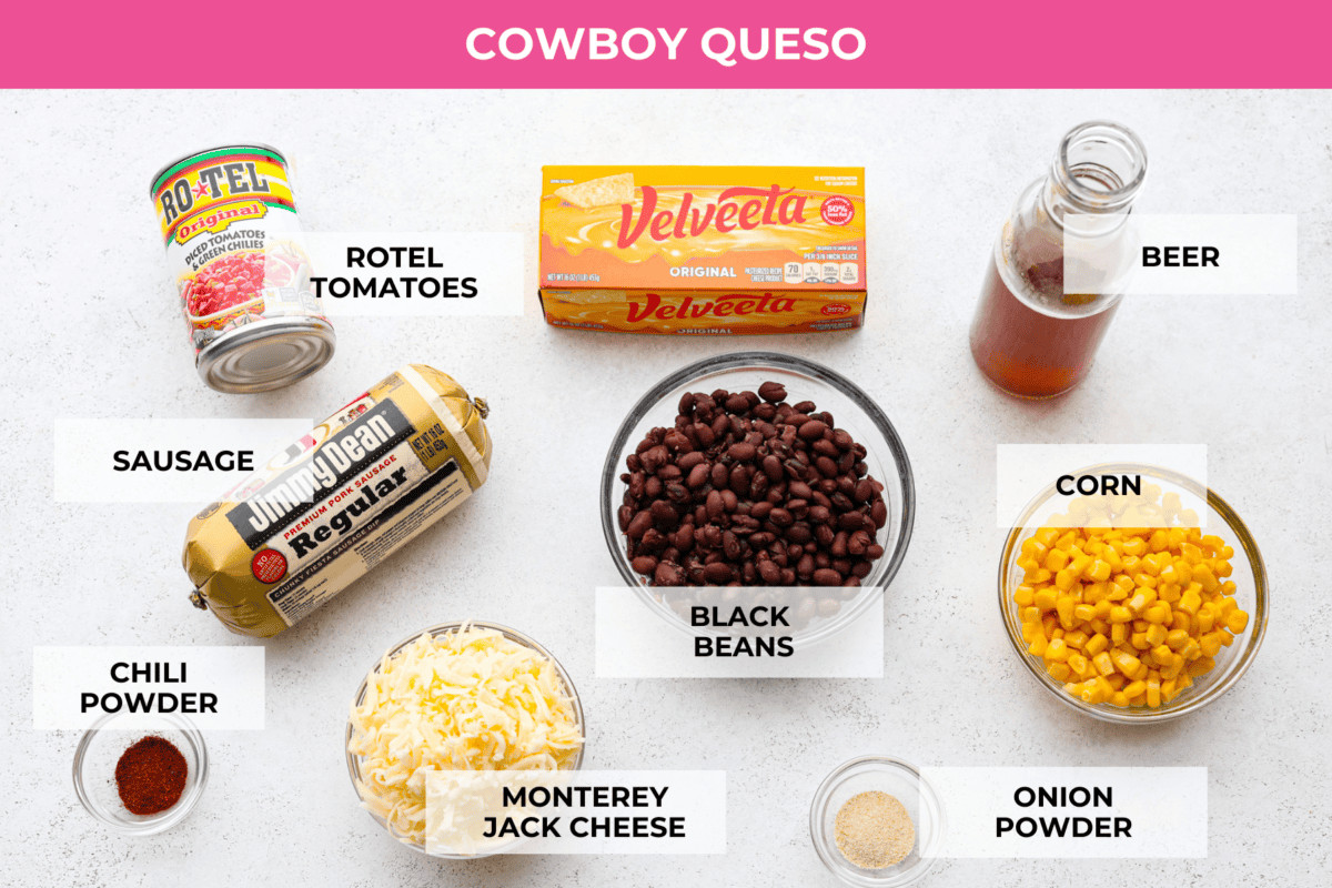 Get ready to rustle up some serious flavor with this Cowboy Queso! Packed with zesty sausage, hearty beans, and a kick of beer, it's the perfect dip for any gathering—just grab your tortilla chips and dig in! The top view of the ingredients for the dip, each individually labeled.