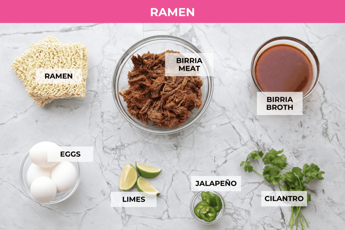 My Birria Ramen is next-level delicious! Tender shredded chuck roast, rich consommé, and slurp-worthy noodles all in one bowl. Overhead shot of labeled Birria ramen ingredients.
