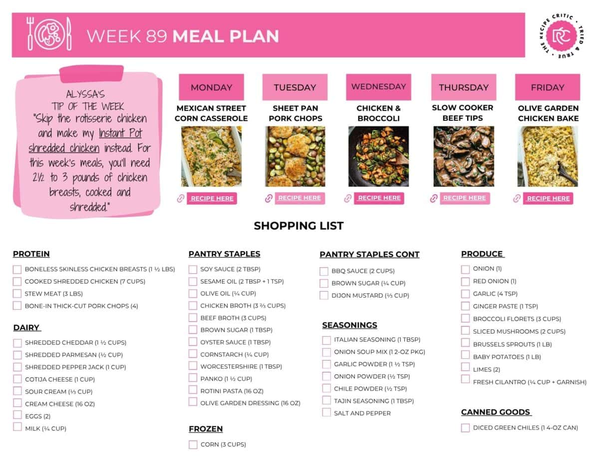 Weekly Meal Plan #89 is here, and dinner is looking really good this week! Weโve got easy chicken dinners, hearty beef, and flavorful meals everyone will actually be excited to eat. Every recipe is simple, family friendly, and made with easy-to-find ingredients to keep weeknights stress free. Image of the printable shopping list for this weekly meal plan.